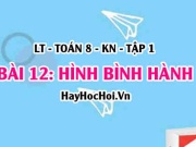 Hình bình hành là hình như thế nào? Tính chất và dấu hiệu...